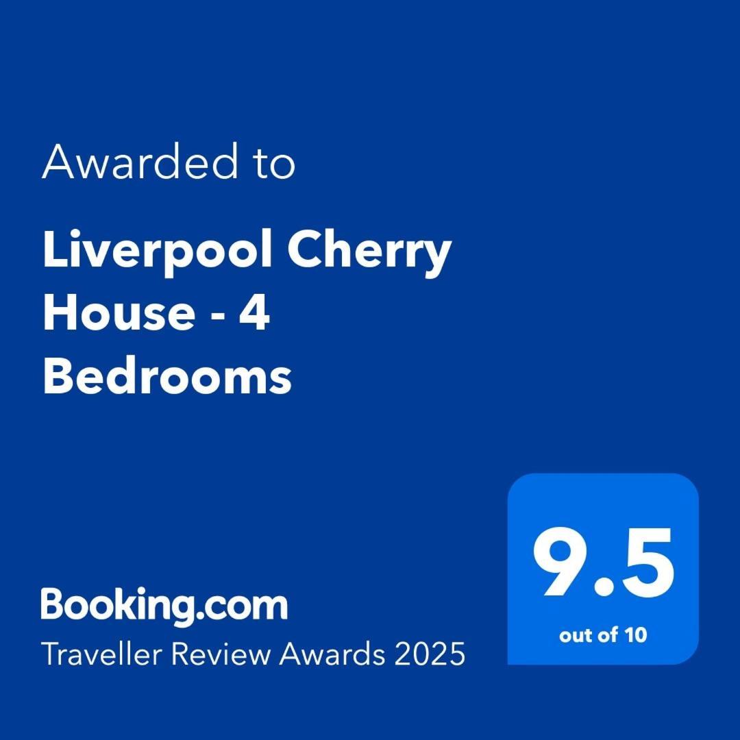 2025 Award Winner Liverpool Cherry House - 4 Bedrooms מראה חיצוני תמונה